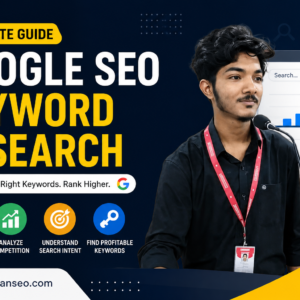 Complete guide to Google SEO keyword research
